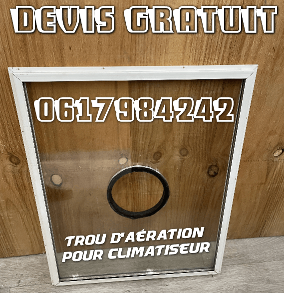 Trou d’aération sur vitrage pour climatiseur