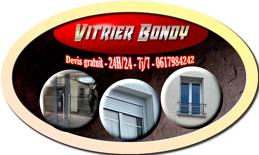 Urgence vitrier à Bondy agréé